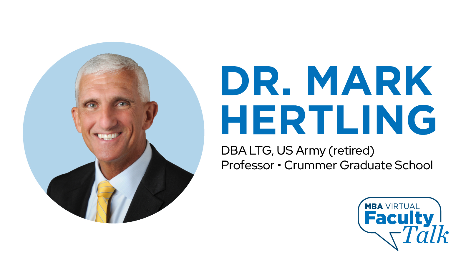 Promotional graphic for a Rollins MBA Virtual Faculty Talk featuring Dr. Mark Hertling, professor at the Crummer Graduate School of Business.